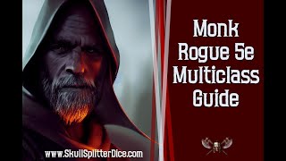 Monk Rogue 5e Multiclass Guide for DampD 5e 5e Ninjas [upl. by Anthony]