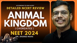 Animal Kingdom  Chordates  In One Shot  Detailed NCERT Review  NEET 2024  Dr Anand Mani [upl. by Enial562]