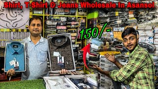 Shirt TShirt amp Jeans Wholesale In Asansol  Men’s Wear Wholesale Market Asansol [upl. by Calabrese]