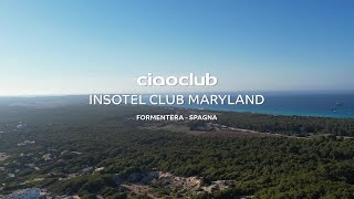 Formentera  Ciaoclub Insotel Club Maryland  ALPITOUR [upl. by Ahsenrad]