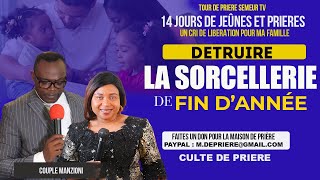 🔴JOUR 12 I SESSION 2 I PRIERE DETRUIRE LA SORCELLERIE DE FIN DANNÉE BY COUPLE MANZIONI [upl. by Ennaharas]