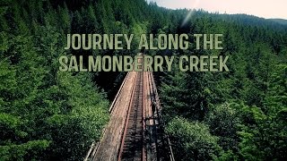 Journey along the Salmonberry Creek [upl. by Eronel860]