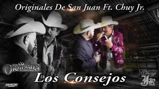 Los Originales de San Juan feat Chuy Jr  Los Consejos [upl. by Dixil811]