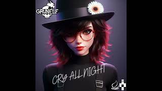 Cry All Night [upl. by Nehtan]