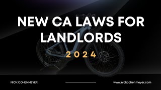 New Laws CA Landlords Need to Know for 2024 [upl. by Siugram]