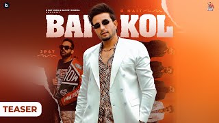 Bai Kol Official Teaser  R Nait  JP47  Mad Mix  Punjabi Song [upl. by Amahs]