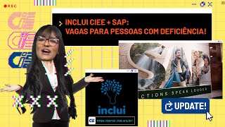 INCLUI CIEE  SAP vagas para pessoas com deficiência [upl. by Asined616]