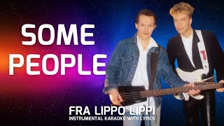 SOME PEOPLE  FRA LIPPO LIPPI KARAOKE [upl. by Sirob]