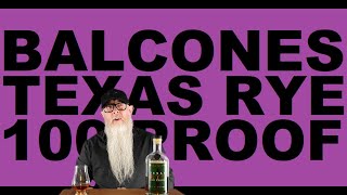 Balcones Texas Rye 100 Proof review 196 with The Whiskey Novice [upl. by Arej]