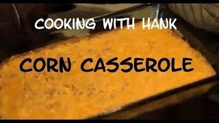 Corn Casserole  Cooking with Hank [upl. by Aniuqal]