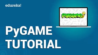 PyGame Tutorial for Beginners  PyGame Python Tutorial For Beginners  Python PyGame  Edureka [upl. by Randee477]