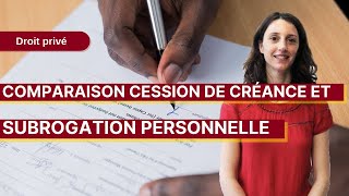 Droit privé  Comparaison cession de créance et subrogation personnelle [upl. by Aivonas]