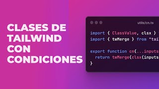 Tailwind y React  Componentes personalizables con clsx y tailwindmerge [upl. by Sig279]