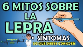 ¿QUÉ ES LA LEPRA 6 MITOS sobre la LEPRA o Enfermedad de Hansen 📝👨🏻‍⚕️ EXPLICACIÓN FÁCIL⚡ [upl. by Sumer851]