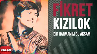 Fikret Kızılok  Bir Harmanım Bu Akşam I Yana Yana © 1993 Kalan Müzik [upl. by Prudie]