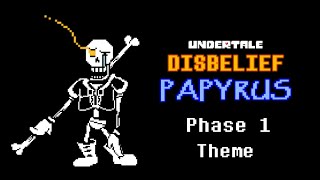 Undertale Disbelief Papyrus Phase 1 Theme  AlterPex [upl. by Kentiga]