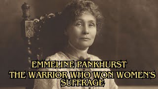 Emmeline Pankhurst The Warrior Who Won Womens Suffrage [upl. by Spiers190]