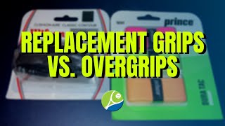 Replacement Grips vs Overgrips in Tennis  Whats Better for You [upl. by Hallsy]