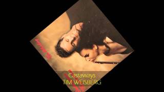 Tim Weisberg  CASTAWAYS [upl. by Florrie611]