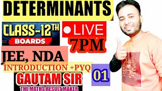 Determinant class 12th JEE NDA Introduction and PYQ BY GAUTAM SIR lecture 01 [upl. by Dimitri]