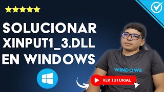 Solución ERROR XINPUT13dll en Windows 7 8 81 y 10  🔧​ Problema Resuelto 🔧​ [upl. by Carlile]