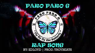 PARO PARO G  FLY HIGH BUTTERFLY RAP SONG BY EDLOYD [upl. by Viviene528]