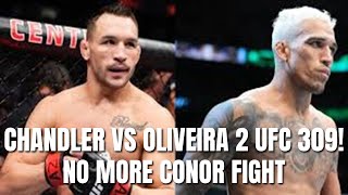 CHANDLER VS OLIVEIRA 2 UFC 309 NO MORE CONOR FIGHT [upl. by Vola]