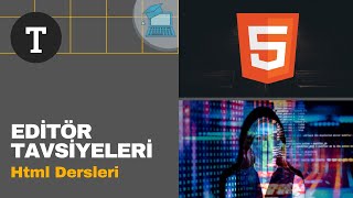 Editör Tavsiyeleri  HTML Kursu HTML Dersleri [upl. by Biagio]