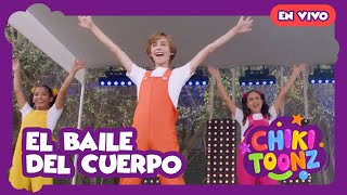 El Baile del Cuerpo En Vivo  Chiki Toonz  Música Infantil crianças kidsvideo song [upl. by Baniez]