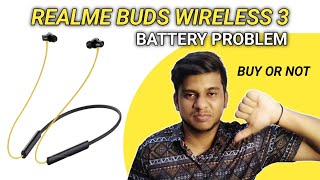 Battery Problem  Realme Buds Wireless 3  Realme Neckband  Buy or Not [upl. by Ano698]