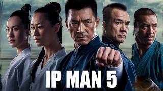 Ip Man 5 2024 Movie  Donnie YenWu YueVanness Wu Scott Adkins  Review And Facts [upl. by Vyse]