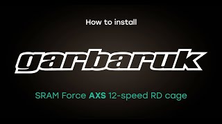 GARBARUK ForceRed AXS derailleur cage installation guide [upl. by Screens]