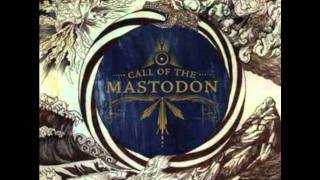 Mastodon  Call of the Mastodon [upl. by Akenahs]