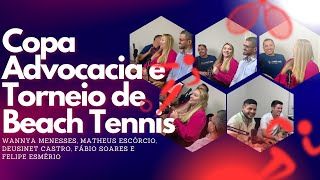 Copa Advocacia e Torneio de Beach Tennis 2ep [upl. by Aneeled]