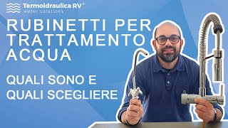 Rubinetti per trattamento acqua quali sono e quali scegliere [upl. by Limemann]