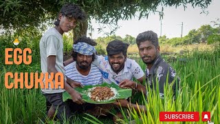 EGG Chukka  முட்டை சுக்கா  MUTTAI CHUKKA VillageAdventures603310 [upl. by Kentiggerma]