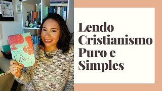 Lendo Cristianismo Puro e Simples 01 12 [upl. by Jodi]