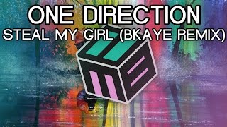 One Direction  Steal My Girl BKAYE Remix Free Download [upl. by Larimore]