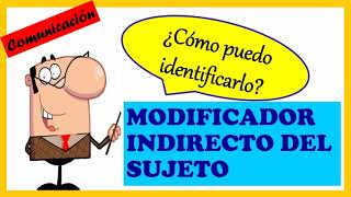 MODIFICADOR INDIRECTO DEL SUJETO  Estrategia fácil para identificarlo rápidamente con Ejemplos [upl. by Nollat]