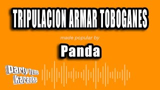 Panda  Tripulacion Armar Toboganes Versión Karaoke [upl. by Yam205]