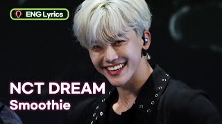 NCT DREAM 엔씨티드림  Smoothie Lyrics  KBS WORLD TV 240405 [upl. by Oona173]