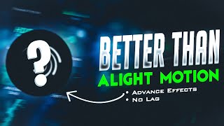 Best App For MOBILE EDITORS  Better than ALIGHT MOTION [upl. by Nnainot280]