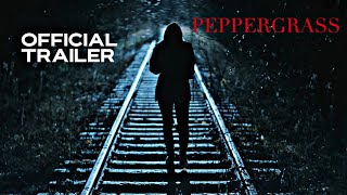 Peppergrass  Official Trailer  HD  2021  Thriller [upl. by Georg905]