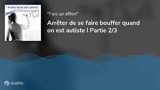 Arrêter de se faire bouffer quand on est autiste l Partie 23 [upl. by Aeduj]