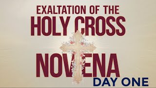 Novena in Honor of the Exaltation of the Holy Cross Day 1 [upl. by Eidnahs]