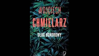 Wojciech Chmielarz  Dług honorowy  Bezimienny tom 2  Audiobooki  Audiobook Pl [upl. by Aiselad]