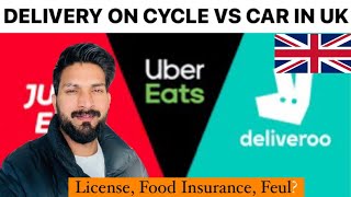 Food Delivery Car vs Cycle 🇬🇧 Which is Best  Uber Eat  Just Eat  Deliveroo Delivery Rider UK [upl. by Gibeon958]