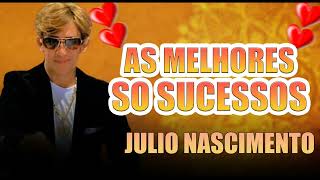 JULIO NASCIMENTO  CD RELIQUIAS AS MELHORES SÓ SUCESSOS [upl. by Arral318]