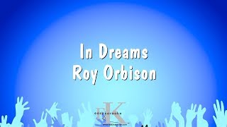 In Dreams  Roy Orbison Karaoke Version [upl. by Ettennig900]