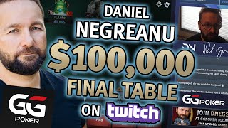 Daniel Negreanu Plays 100K Online Poker Final Table [upl. by Norit]